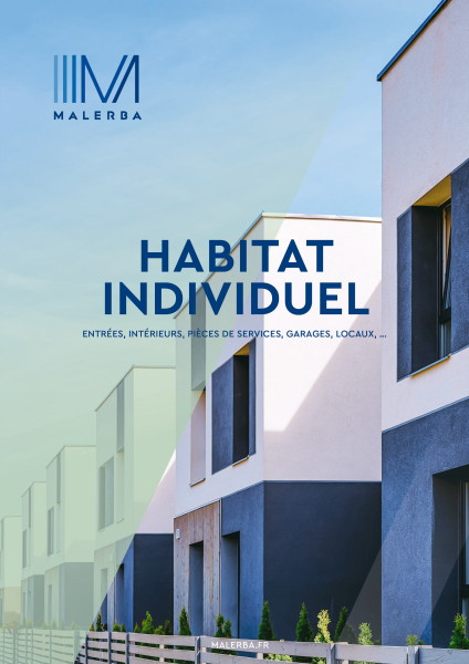Toutes les solutions MALERBA pour l’univers de l’Habitat Individuel